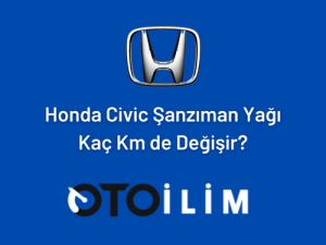 Honda Civic Şanzıman Yağı Kaç Km de Değişir 2